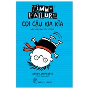 Timmy Failure: Coi Cậu Kia Kìa