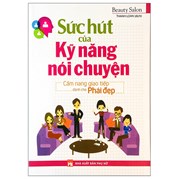 Sức Hút Của Kỹ Năng Nói Chuyện - Cẩm Nang Giao Tiếp Dành Cho Phái Đẹp (2022)