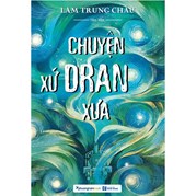 Chuyện Xứ Dran Xưa