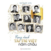 Rạng Danh Tài Trí Việt Năm Châu