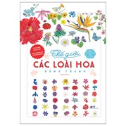 Bách Khoa Thư Cho Cả Nhà - Thế Giới Các Loài Hoa Bằng Tranh