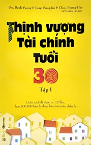 Thịnh Vượng Tài Chính Tuổi 30 - Tập 1 (Tái Bản 2022)