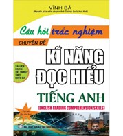 Câu Hỏi Trắc Nghiệm Chuyên Đề Kỹ Năng Đọc Hiểu Tiếng Anh