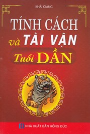 Tính Cách Và Tài Vận - Tuổi Dần