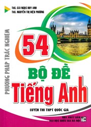 54 Bộ Đề Tiếng Anh Luyện Thi THPT Quốc Gia