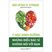 Y Học Dinh Dưỡng - Những Điều Bác Sĩ Không Nói Với Bạn