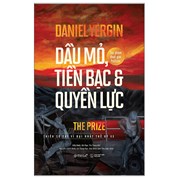 Dầu Mỏ, Tiền Bạc Và Quyền Lực (Bìa Cứng)