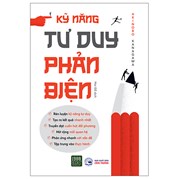 Kỹ Năng Tư Duy Phản Biện