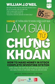 Làm giàu từ chứng khoán - Cuốn sách hấp dẫn về đầu tư