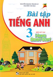 BÀI TẬP TIẾNG ANH 3 - BÁM SÁT SGK I LEARN SMART START