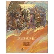Lịch Sử Việt Nam Bằng Tranh - Lê Sơ Sụp Đổ (Bản Màu)