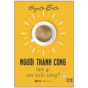 Người Thanh Công Làm Gì Vào Buổi Sáng