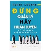 Đừng Quản Lý, Hãy Huấn Luyện