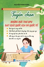 TUYỂN CHỌN NHỮNG BỨC THƯ UPU ĐẠT GIẢI QUỐC GIA VÀ QUỐC TẾ