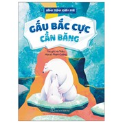 Hành Trình Khám Phá - Gấu Bắc Cực Cần Băng