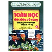 Horrible Science: Toán Học Độc Đáo Vô Cùng - Tập 2: Những Câu Chuyện Cực Kỳ Có Lý (Tái Bản 2022)