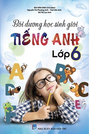 BỒI DƯỠNG HỌC SINH GIỎI TIẾNG ANH 6 - KHANG VIỆT