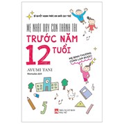 Mẹ Nhật Dạy Con Thành Tài Trước Năm 12 Tuổi