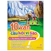 10 Vạn Câu Hỏi Vì Sao Dành Cho Thiếu Nhi - Đại Dương, Sông Ngòi Và Núi Cao