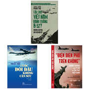 Combo Tại Sao Việt Nam Đánh Thắng B-52 + "Điện Biên Phủ Trên Không" - Chiến Thắng Của Ý Chí Và Trí Tuệ Việt Nam + Cuộc Đối Đầu Không Cân Sức