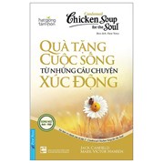 Condensed Chicken Soup For The Soul 2 - Quà Tặng Cuộc Sống Từ Những Câu Chuyện Xúc Động