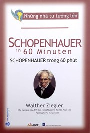 Những Nhà Tư Tưởng Lớn - Schopenhauer In 60 Minuten