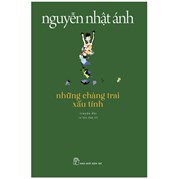 Những Chàng Trai Xấu Tính (Tái Bản 2022)