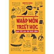 Nhập Môn Triết Học Qua 101 Câu Đố Kinh Điển