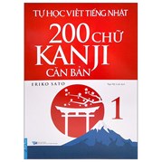 Tự Học Viết Tiếng Nhật - 200 Chữ Kanji Căn Bản - Tập 1