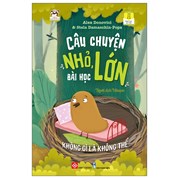 Câu Chuyện Nhỏ , Bài Học Lớn - Không Gì Là Không Thể