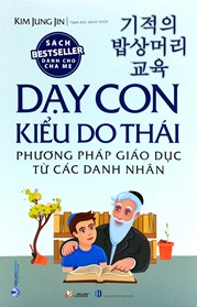 Dạy Con Kiểu Do Thái - Phương Pháp Giáo Dục Từ Các Danh Nhân