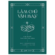 Làm Chủ Vận May - 8 Bí Quyết Thay Đổi Vận Mệnh