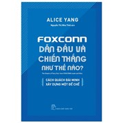 Foxconn Dẫn Đầu Và Chiến Thắng Như Thế Nào?