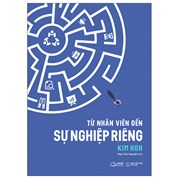 ​​​​​​​Từ Nhân Viên Đến Sự Nghiệp Riêng