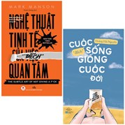 Combo Sách Cuộc Sống “Đếch” Giống Cuộc Đời + Nghệ Thuật Tinh Tế Của Việc "Đếch" Quan Tâm (Bộ 2 Cuốn)