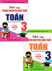 COMBO THỬ SỨC TRẠNG NGUYÊN NHỎ TUỔI MÔN TOÁN LỚP 3 (DÙNG CHUNG CHO CÁC SGK MỚI HIỆN HÀNH) (BỘ 2 CUỐN)