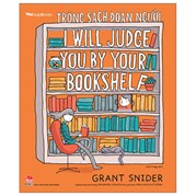 Trông Sách Đoán Người - I Will Judge You By Your Bookshelf