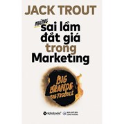 Những Sai Lầm Đắt Giá Trong Marketing