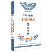 Văn Pháp Chữ Hán - Tái Bản 2022