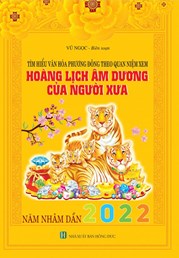 Tìm Hiểu Văn Hóa Phương Đông Theo Quan Niệm Xem Hoàng Lịch Âm Dương Của Người Xưa 2022