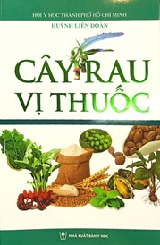 CÂY RAU VỊ THUỐC - TẬP 1