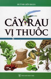 CÂY RAU VỊ THUỐC - TẬP 2