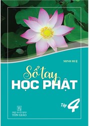 Sổ Tay Học Phật - Tập 4