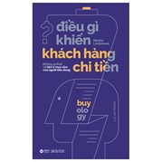 Điều Gì Khiến Khách Hàng Chi Tiền (Tái Bản 2023)