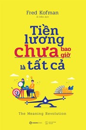 Tiền Lương Chưa Bao Giờ Là Tất Cả