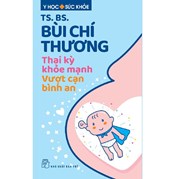 Thai Kỳ Khỏe Mạnh - Vượt Cạn Bình An