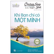 Chicken Soup For Single’s Soul 16 - Khi Bạn Chỉ Có Một Mình (Tái Bản)