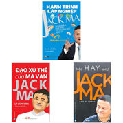 Combo Đạo Xử Thế Của Mã Vân Jack Ma + Hành Trình Lập Nghiệp Jack Ma + Nói Hay Như Jack Ma