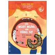 Vừa Ngọt Ngào Vừa Đáng Sợ - Bé Ơi, Đừng Ăn Nhiều Đường!