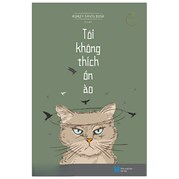 Tôi Không Thích Ồn Ào